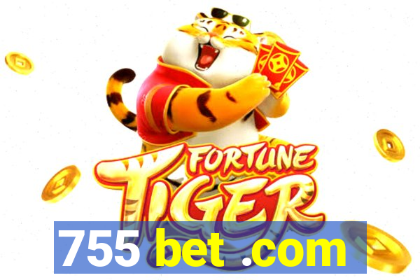 755 bet .com